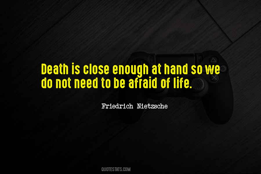 Quotes About Close To Death #520435