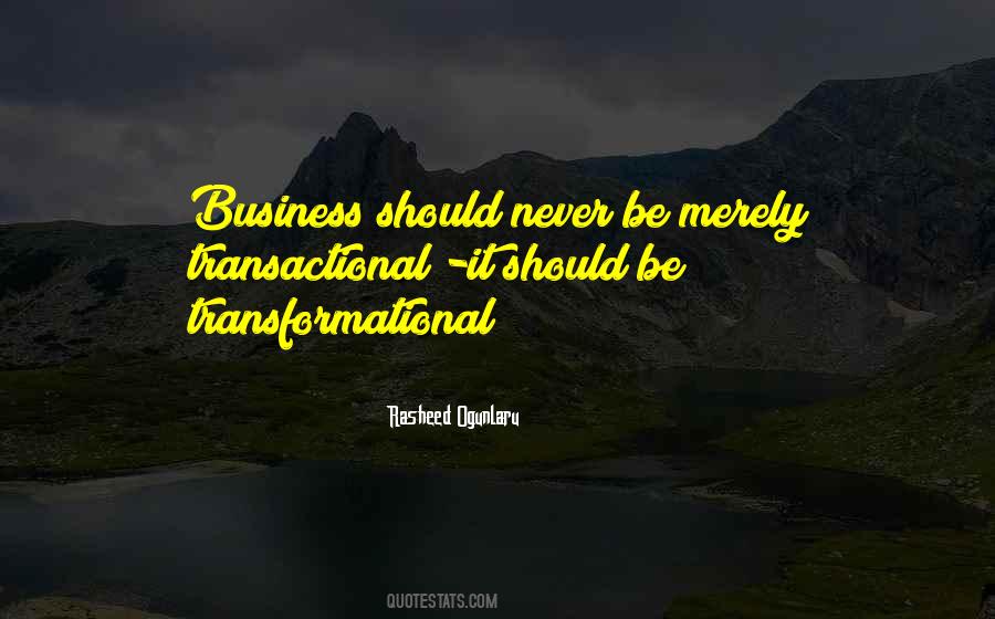 Quotes About Transactional Leadership #933911