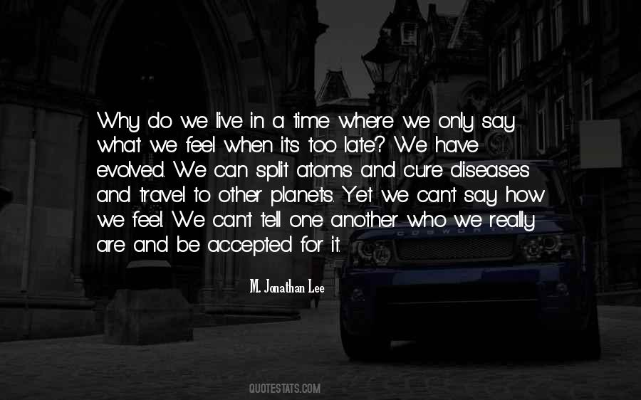 We Too Are Quotes #32703