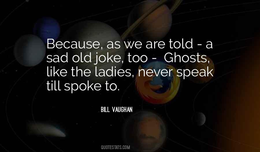 We Too Are Quotes #41057