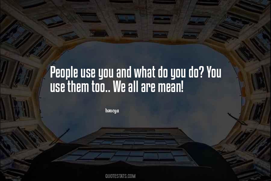 We Too Are Quotes #89629
