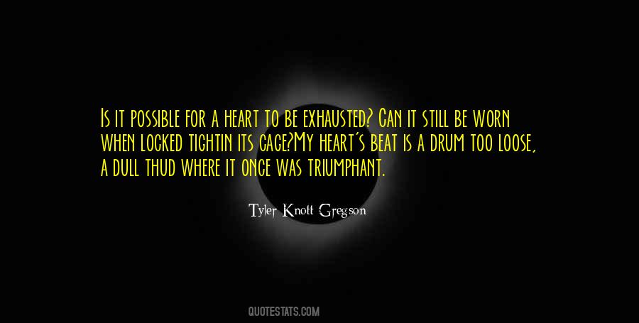 Exhausted Worn Out Quotes #1792594