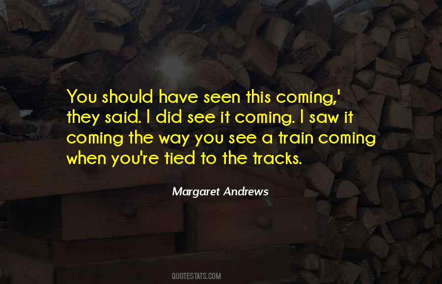 See It Coming Quotes #99874