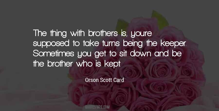 I Am My Brothers Keeper Quotes #1383128