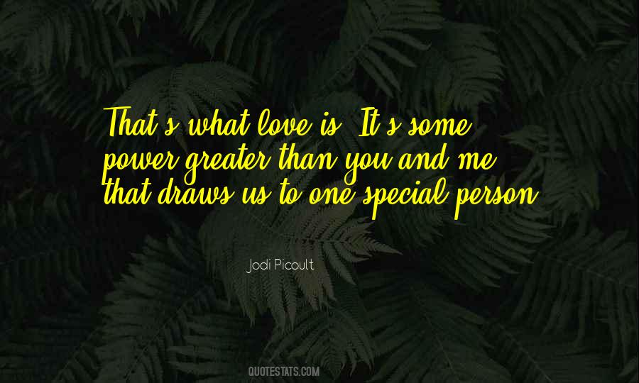 Quotes About That One Special Person #210749