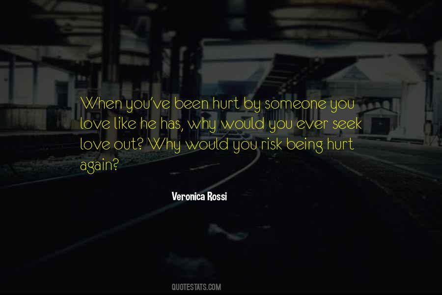 Quotes About Been Hurt By Someone You Love #1230566