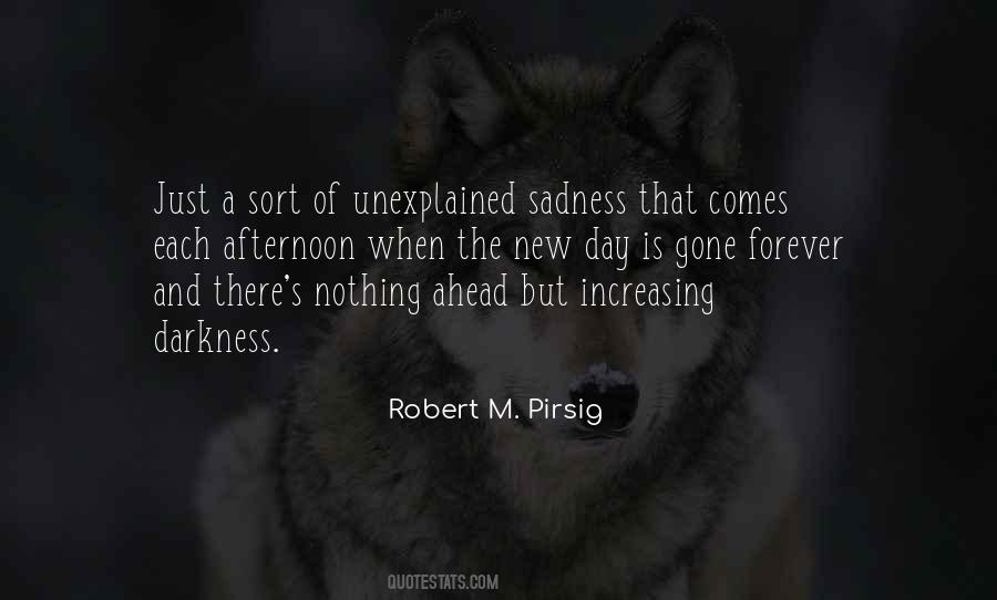 Quotes About Unexplained Sadness #1219672