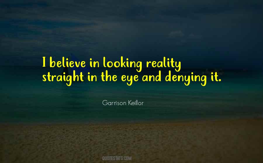 Quotes About Denying Reality #1301771