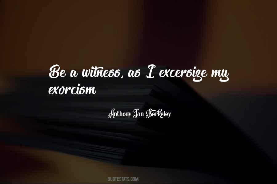 Quotes About Exorcism #363799
