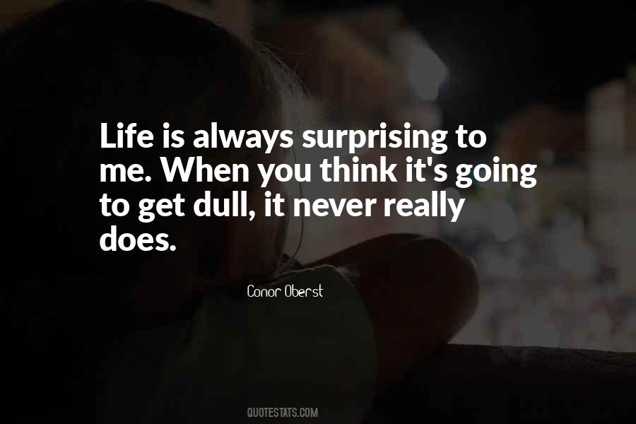 Never Dull Quotes #1651563