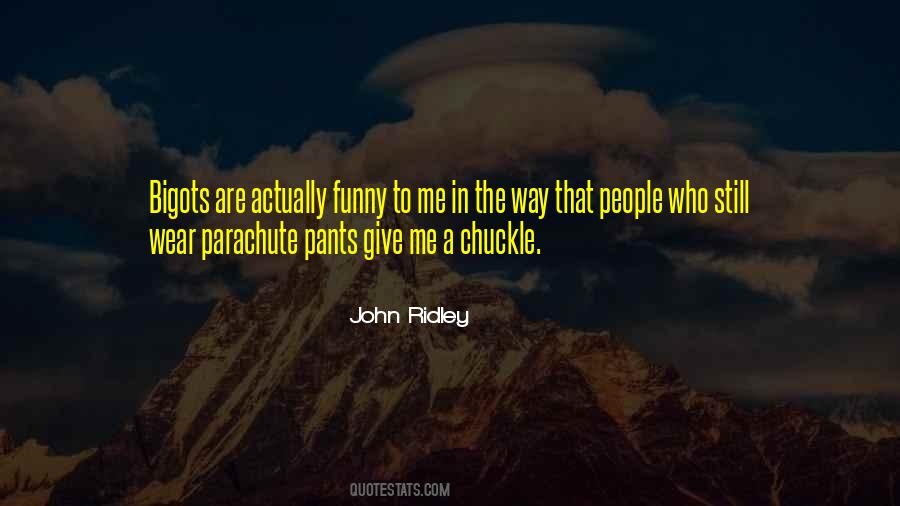 Quotes About Chuckle #1044424