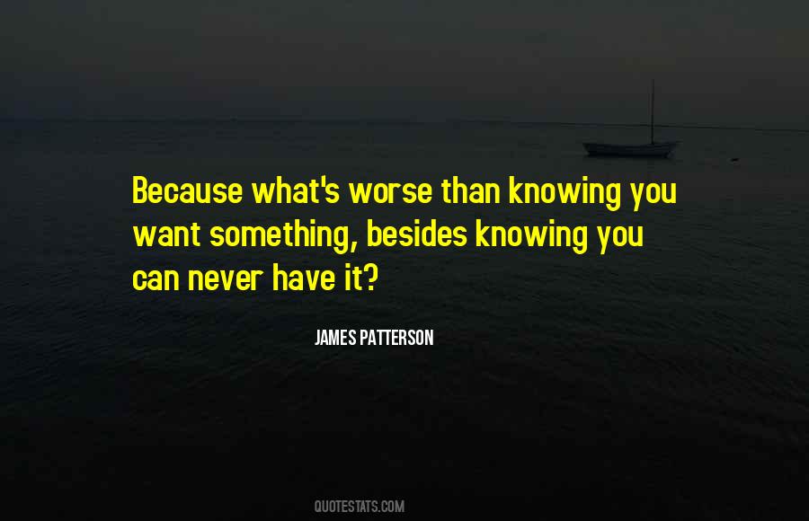 Quotes About Knowing What You Want #1620966