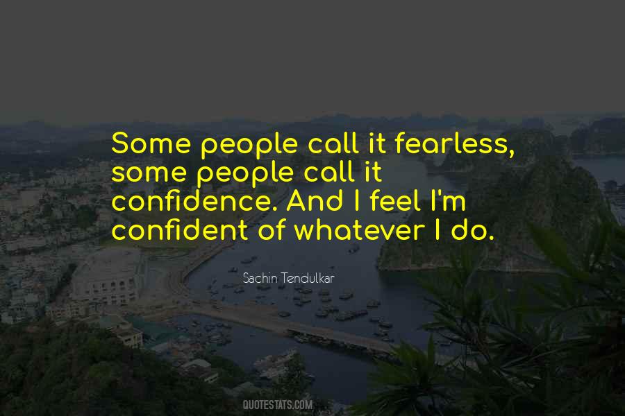 I Am Fearless Quotes #103236