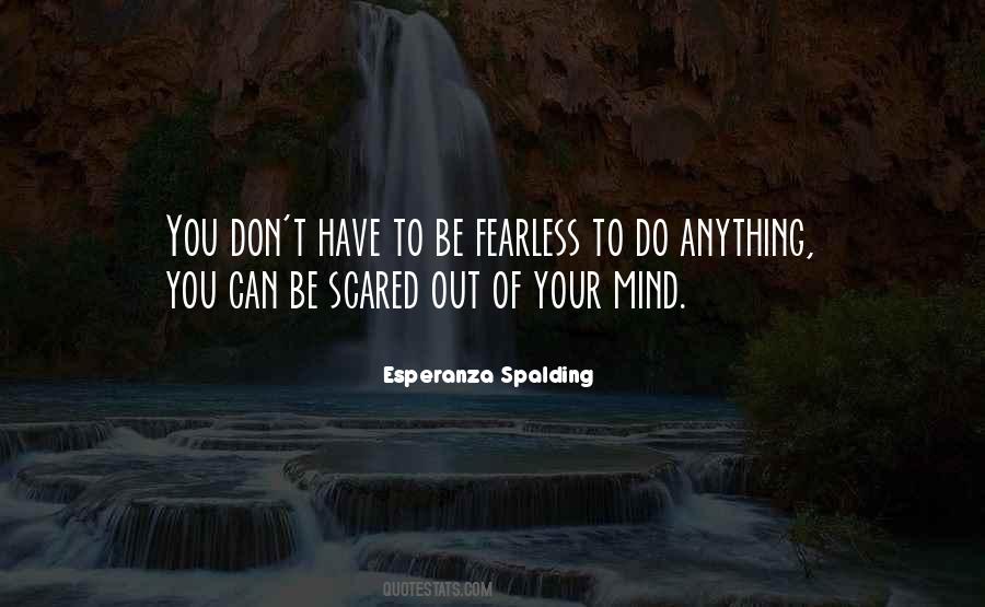 I Am Fearless Quotes #6369