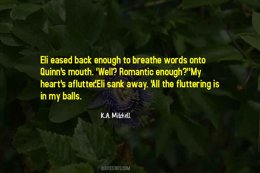 Quotes About Fluttering Heart #1650572