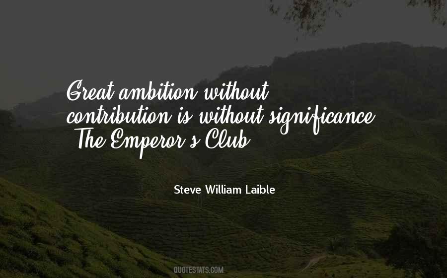 Quotes About The Emperor's Club #337038