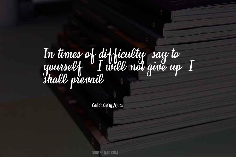 Quotes About Difficulty #1770055