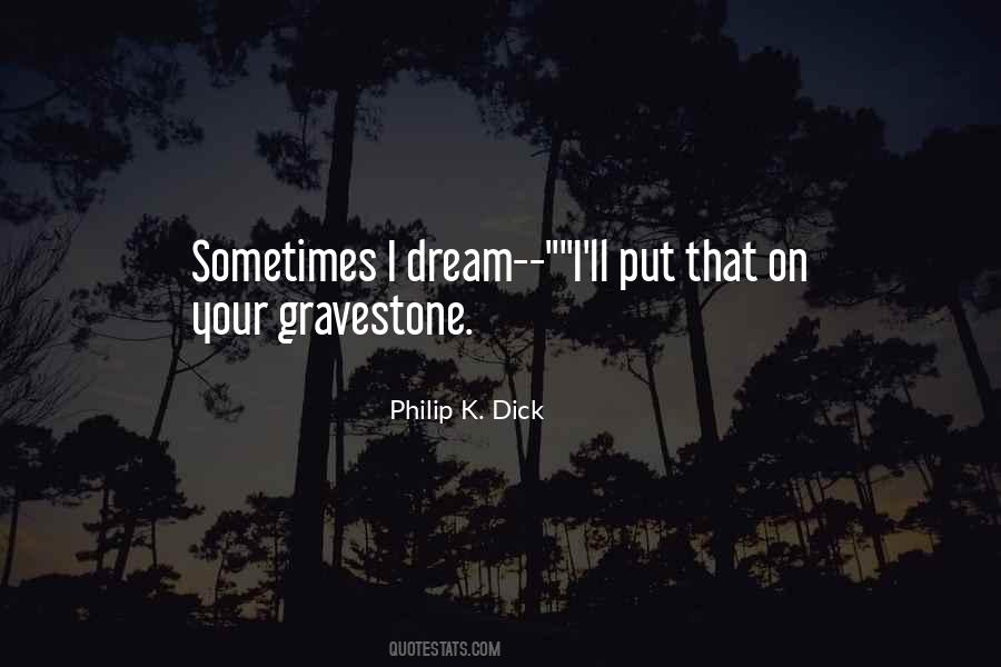 I Dream Quotes #1760169