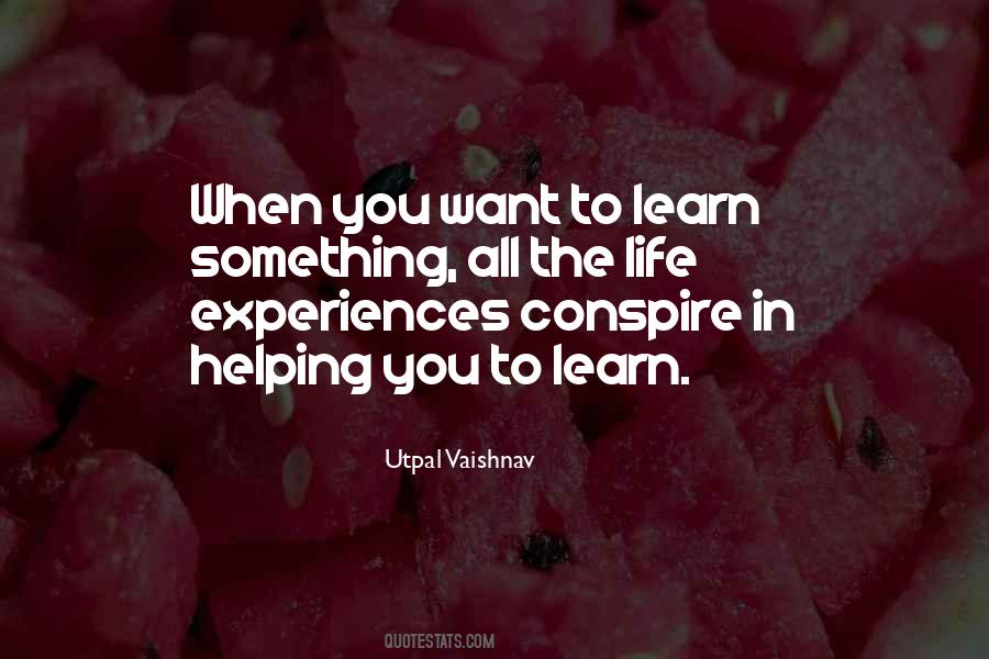 Quotes About Learning From Experiences #469695