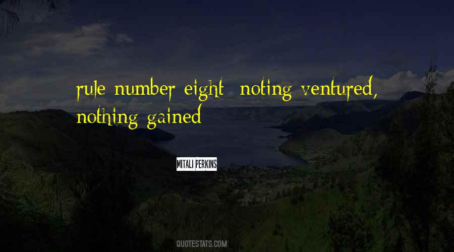 Quotes About Nothing Ventured Nothing Gained #587984