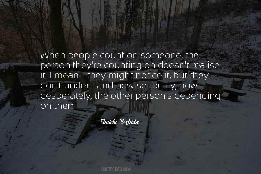 Depending On People Quotes #1609042
