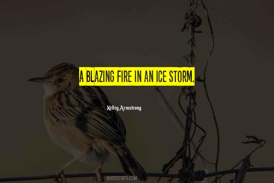 Quotes About Blazing #1427121