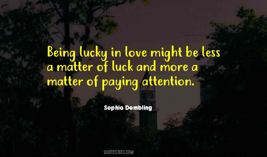 Quotes About Being Lucky In Love #1394651