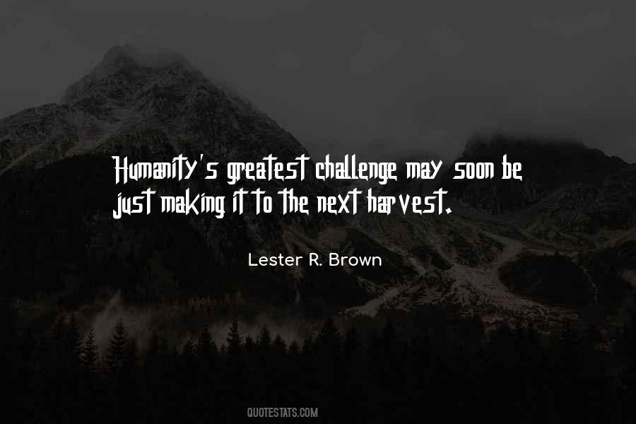 Greatest Challenge Quotes #1342804