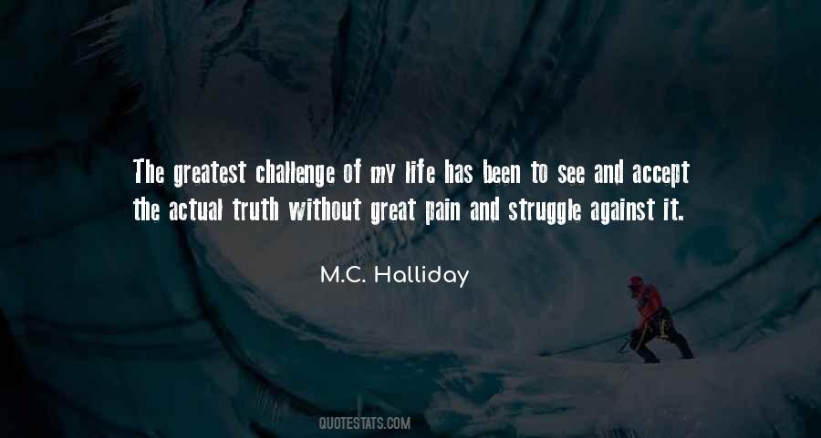 Greatest Challenge Quotes #1666798