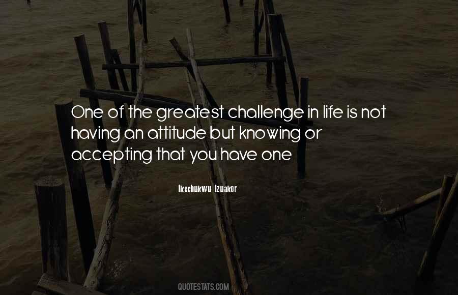 Greatest Challenge Quotes #1818900