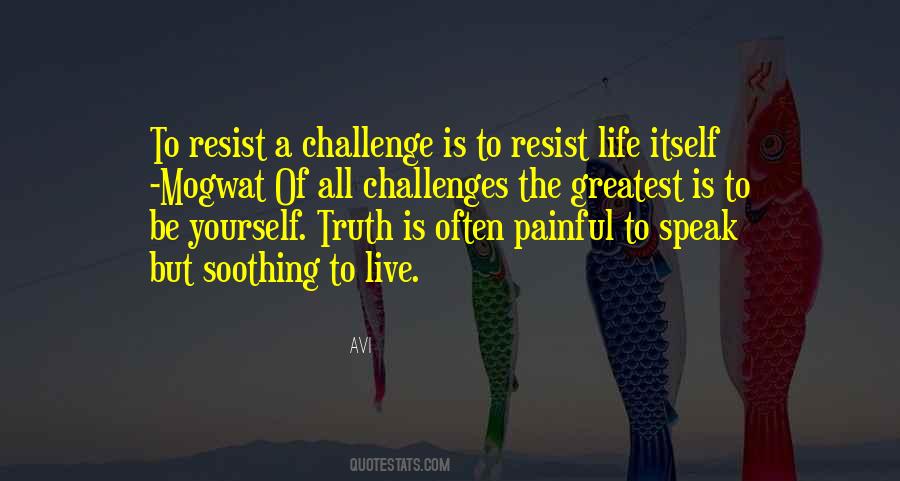 Greatest Challenge Quotes #521345