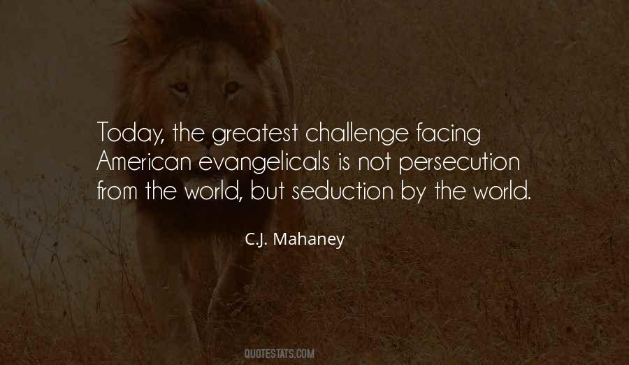 Greatest Challenge Quotes #57892