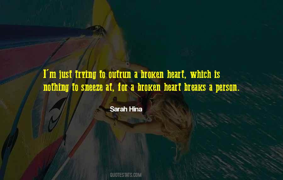 Quotes About A Heart Broken #165895