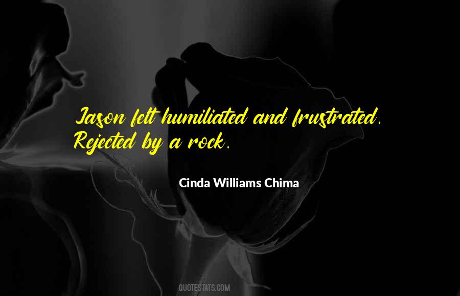 Quotes About Humiliated #784936