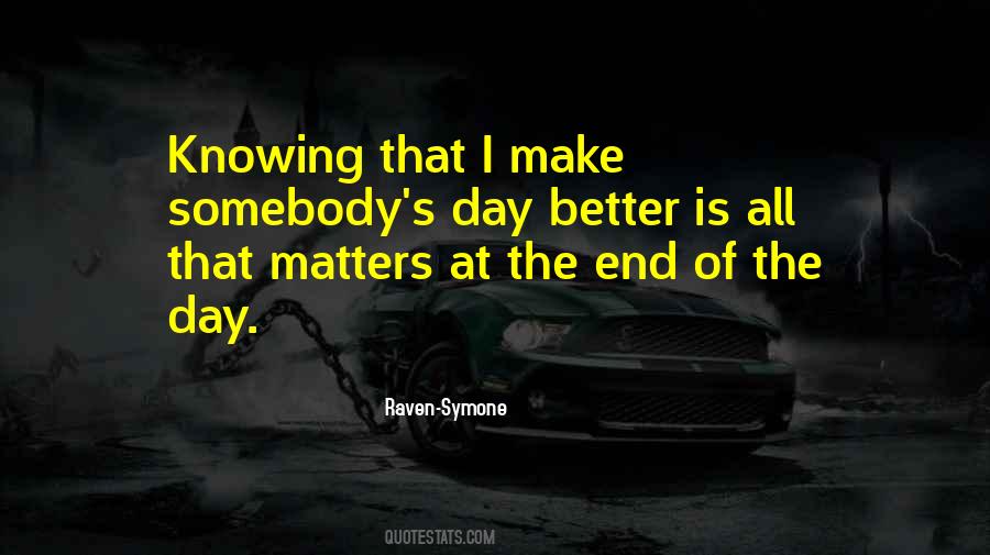 Quotes About What Matters At The End Of The Day #662137