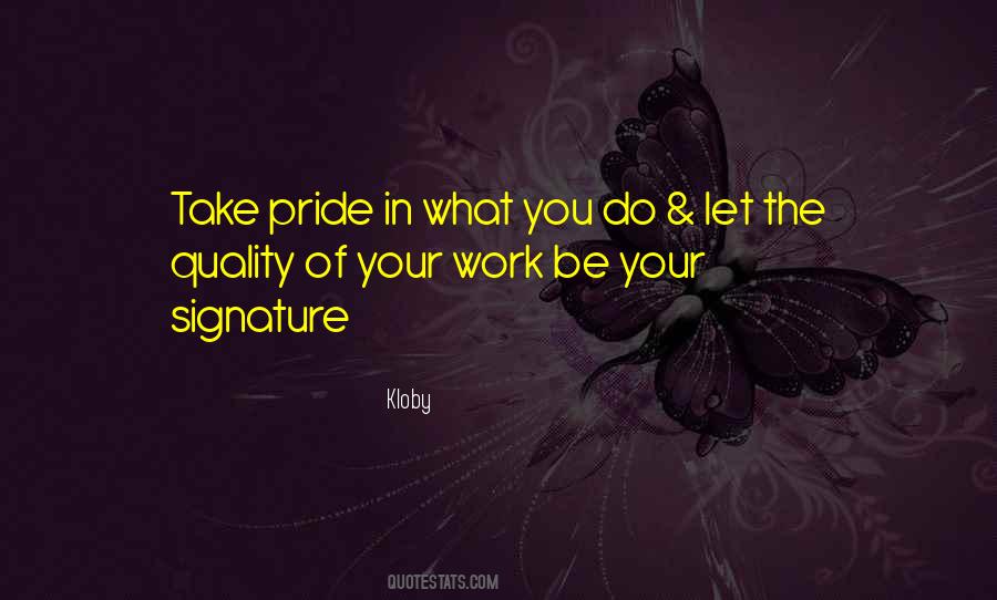 Quotes About Pride Of Work #657737