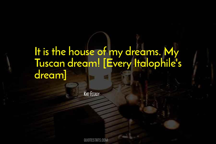 Quotes About My Dream House #213864