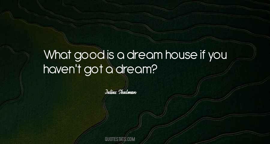 Quotes About My Dream House #342855