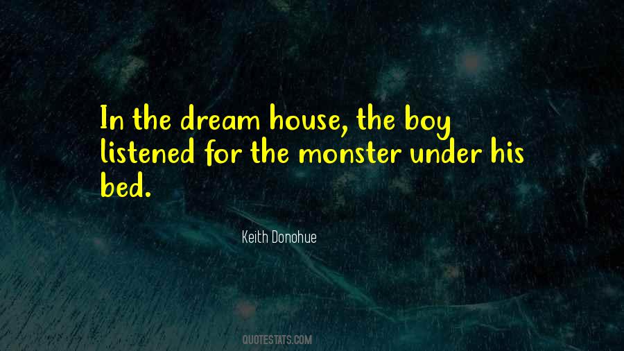 Quotes About My Dream House #806536