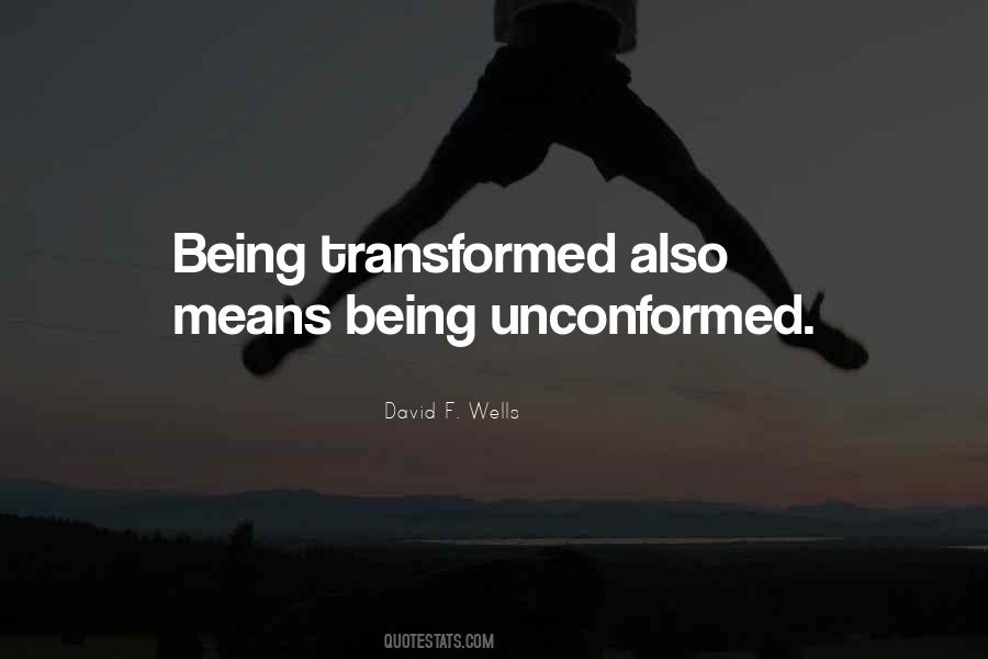 Being Transformed Quotes #497822