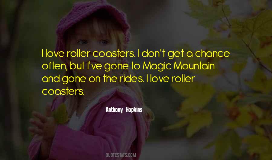 Quotes About Roller Coasters #1502350