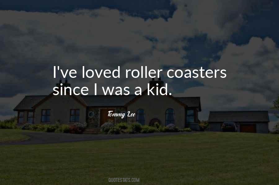 Quotes About Roller Coasters #1522361