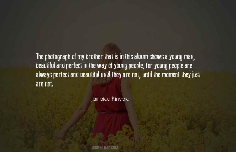 Quotes About A Perfect Moment #942877
