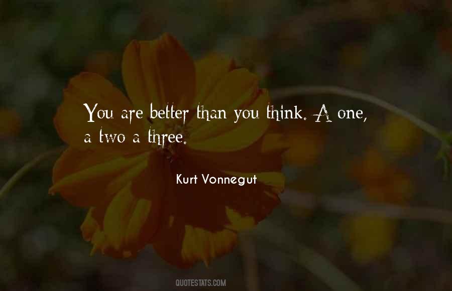 You Are Better Than You Think Quotes #1711732