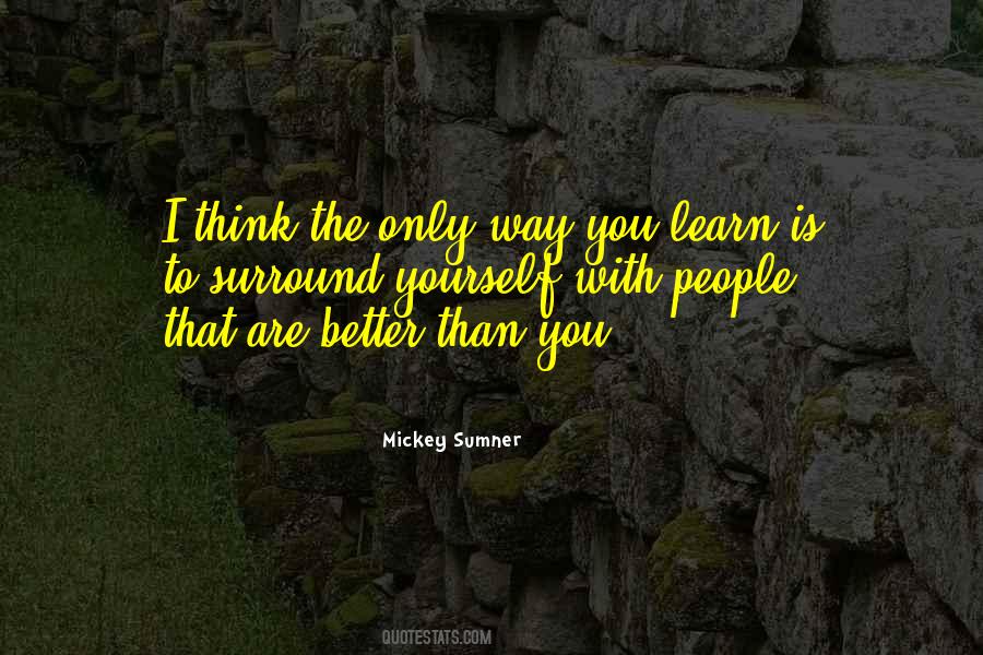 You Are Better Than You Think Quotes #488325