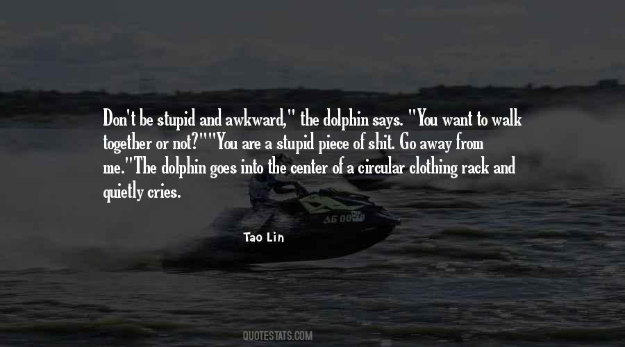 A Dolphin Quotes #1246362