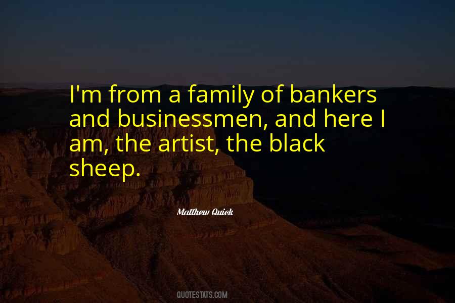 Quotes About Black Sheep Of The Family #372513