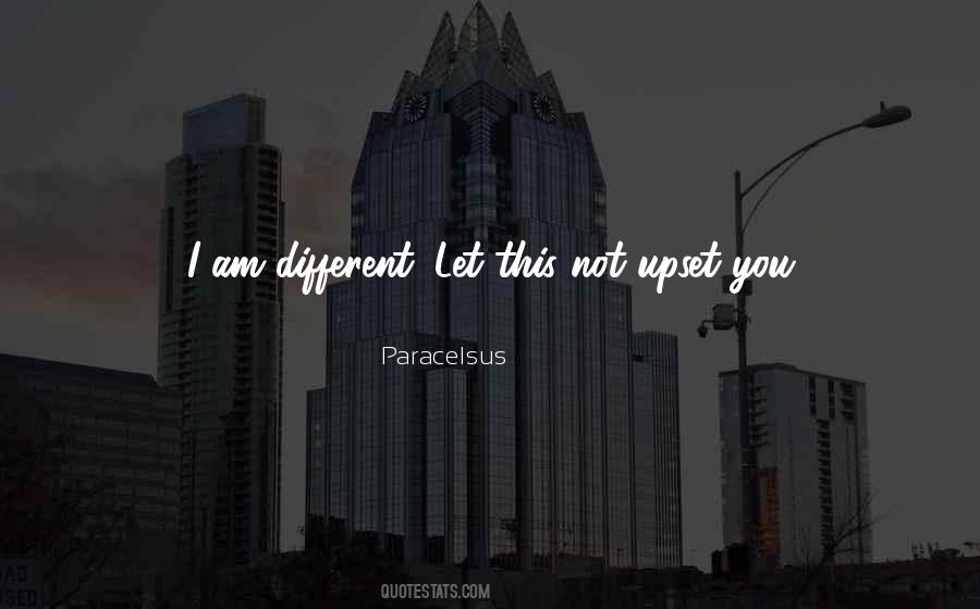 Quotes About I Am Different #1001922