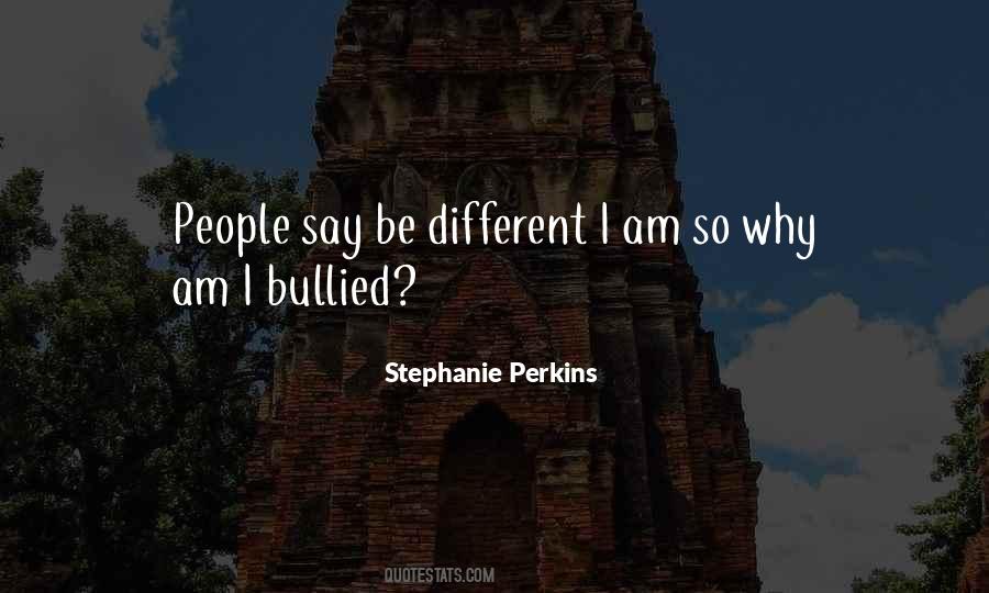 Quotes About I Am Different #108000