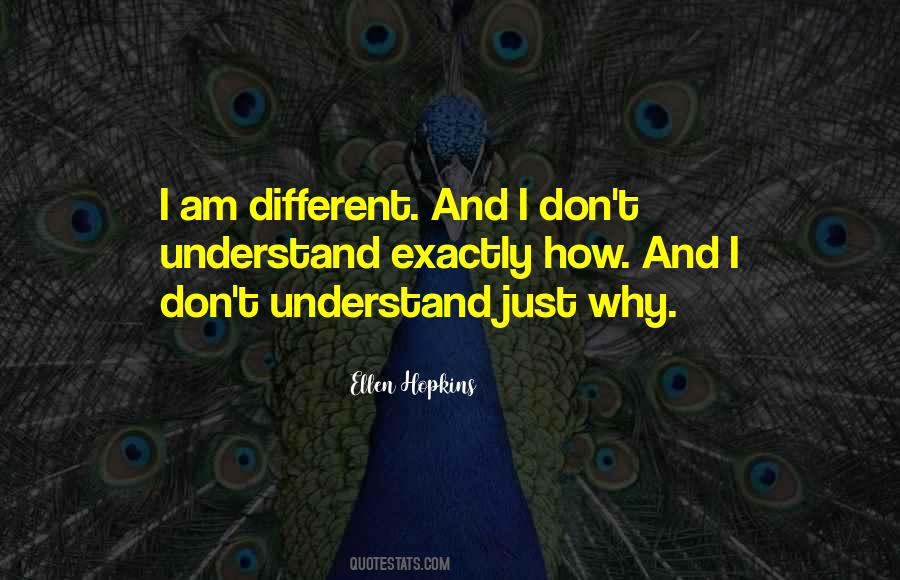 Quotes About I Am Different #141811